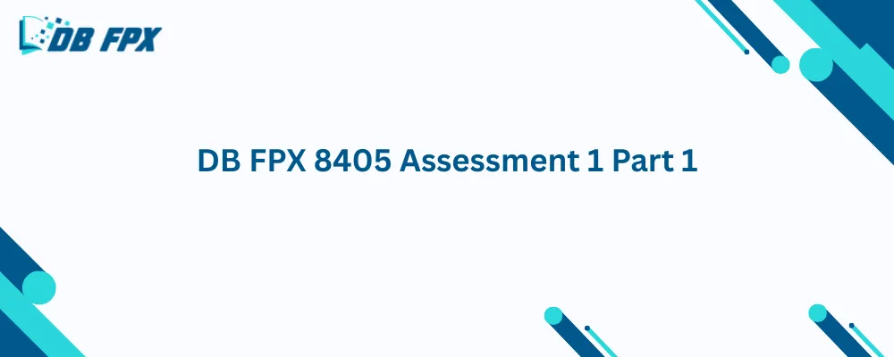 DB FPX 8405 Assessment 1 Part 1