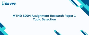 MTHD 8004 Assignment Research Paper 1 Topic Selection