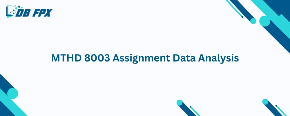 MTHD 8003 Assignment Data Analysis