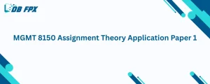 MGMT 8150 Assignment Theory Application Paper 1