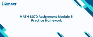 MATH 8070 Assignment Module 6 Practice Homework