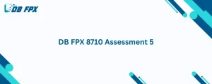 DB FPX 8710 Assessment 5
