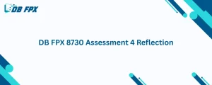 DB FPX 8730 Assessment 4 Reflection