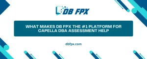 What Makes DB FPX the #1 Platform for Capella DBA Assessment Help