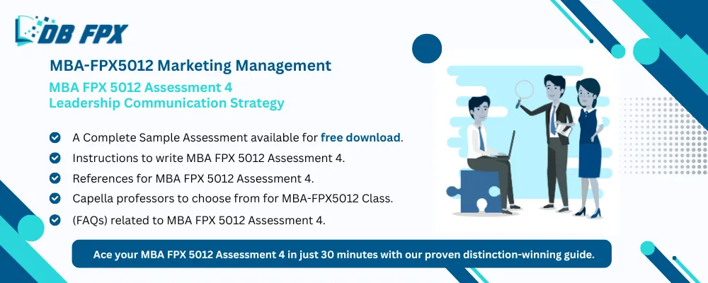 MBA FPX 5012 Assessment 4 Leadership Communication Strategy