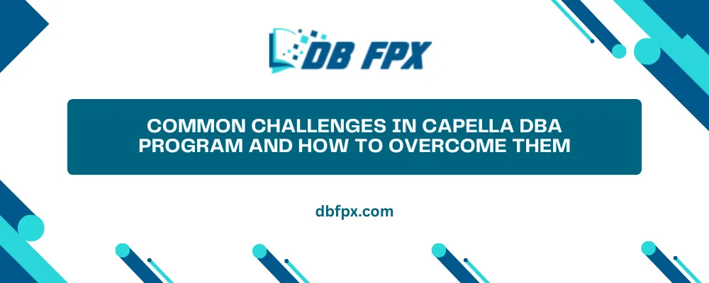 Common Challenges in Capella DBA Program and How to Overcome Them