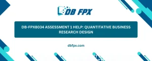 DB-FPX8034 Assessment 1 Help: Quantitative Business Research Design