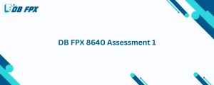 DB FPX 8640 Assessment 1